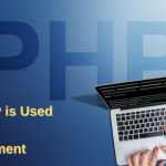 How PHP is Used in Web Development